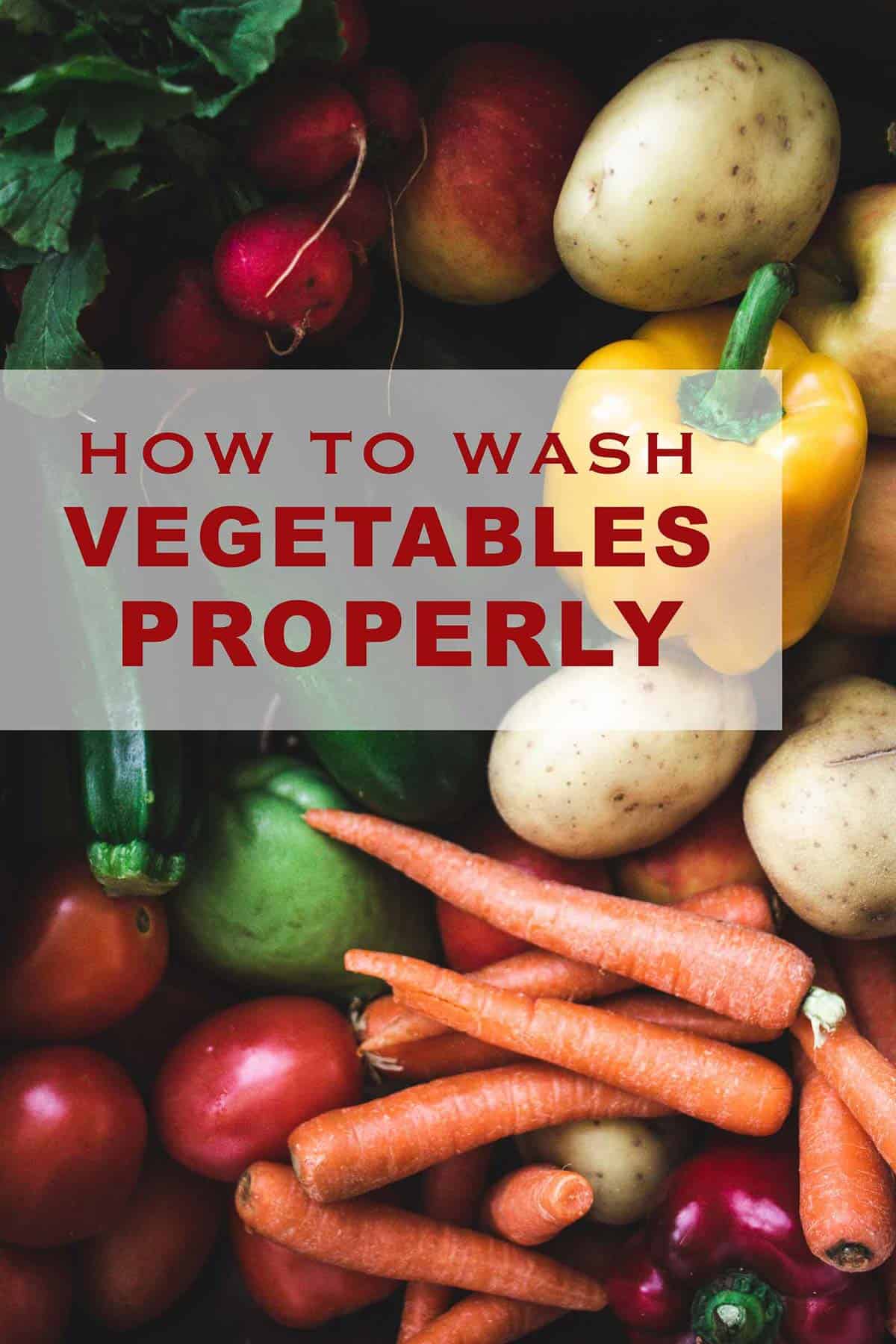 How to wash vegetables properly